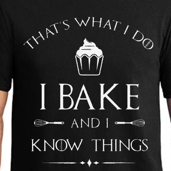 Funny I Bake And I Know Things Funny Pastry Baker Baking Gift Pajama Set