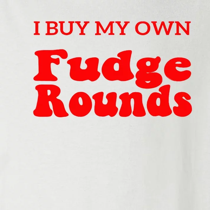 Fudge I Buy My Own Fudge Rounds Funny Toddler Long Sleeve Shirt