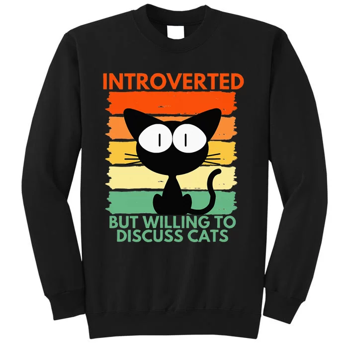 Funny Introverted But Willing To Discuss Cats Cool Pet Lover Sweatshirt