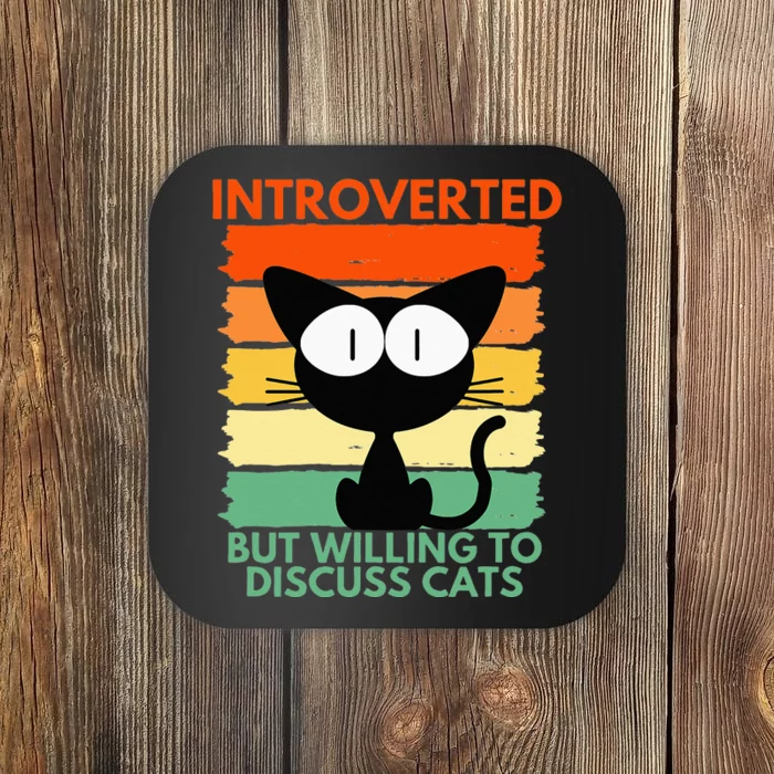 Funny Introverted But Willing To Discuss Cats Cool Pet Lover Coaster