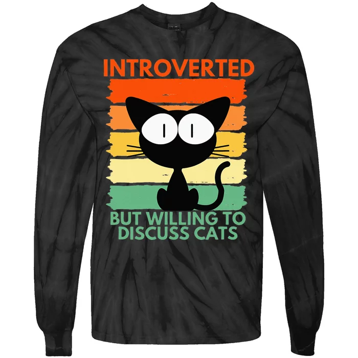 Funny Introverted But Willing To Discuss Cats Cool Pet Lover Tie-Dye Long Sleeve Shirt