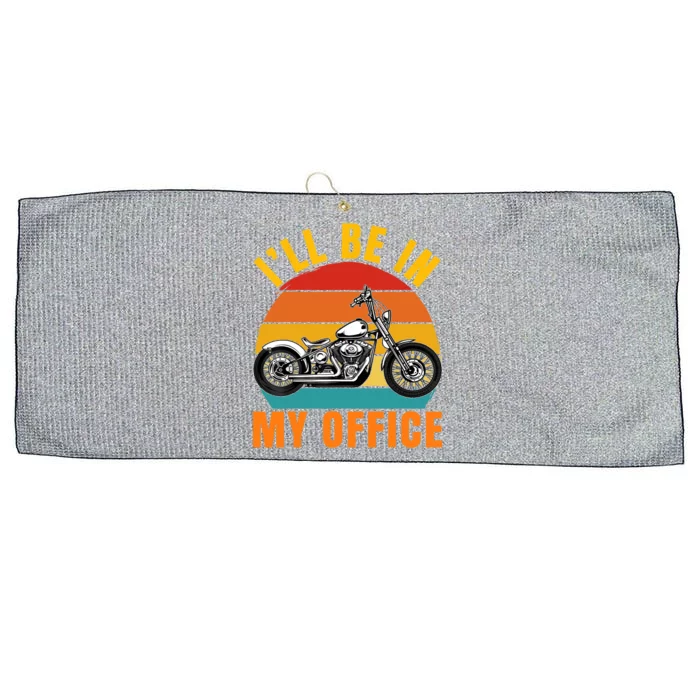 Funny I'll Be In My Office Gift Vintage Motorcycle Riding Retro Biker Gift Large Microfiber Waffle Golf Towel