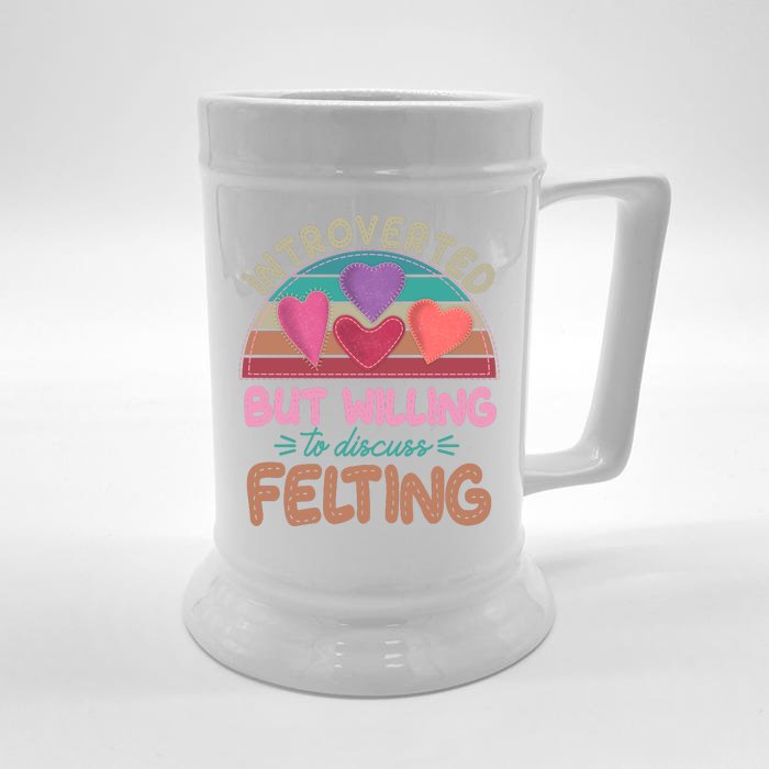 Funny Introverted But Willing To Discuss Felting Front & Back Beer Stein