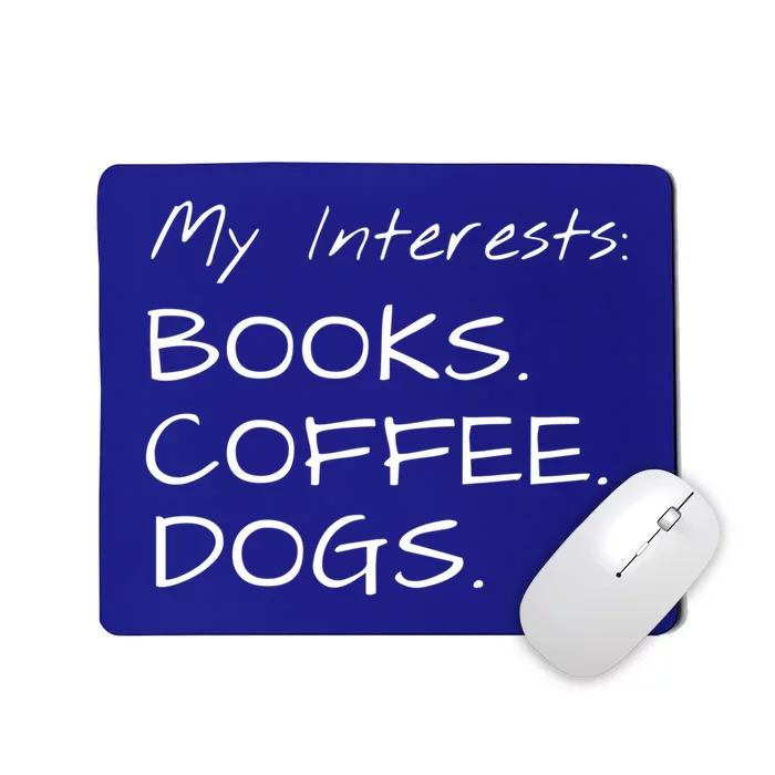 Funny Interests Books Coffee Dogs Gift Mousepad