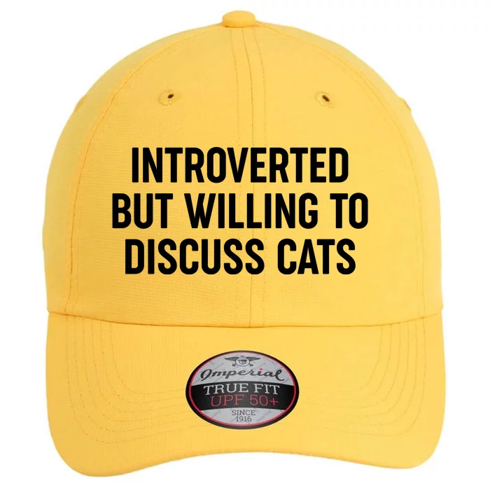 Funny Introverted But Willing To Discuss Cats The Original Performance Cap