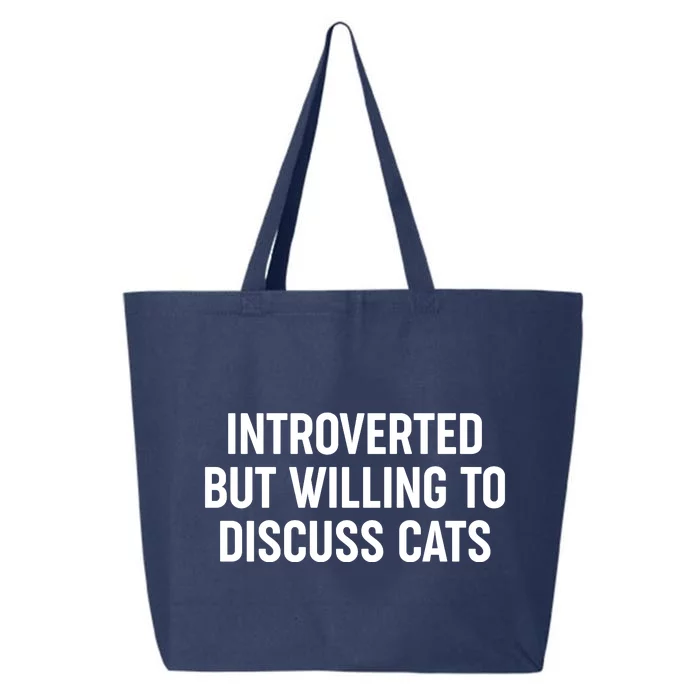 Funny Introverted But Willing To Discuss Cats 25L Jumbo Tote