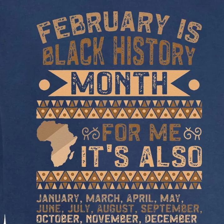 February Is Black History Month African American Garment-Dyed Sweatshirt