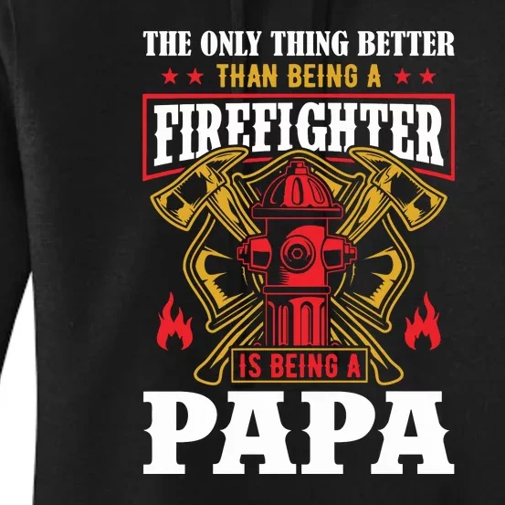 Firefighter Is Being A Papa Fathers Day Gift Women's Pullover Hoodie