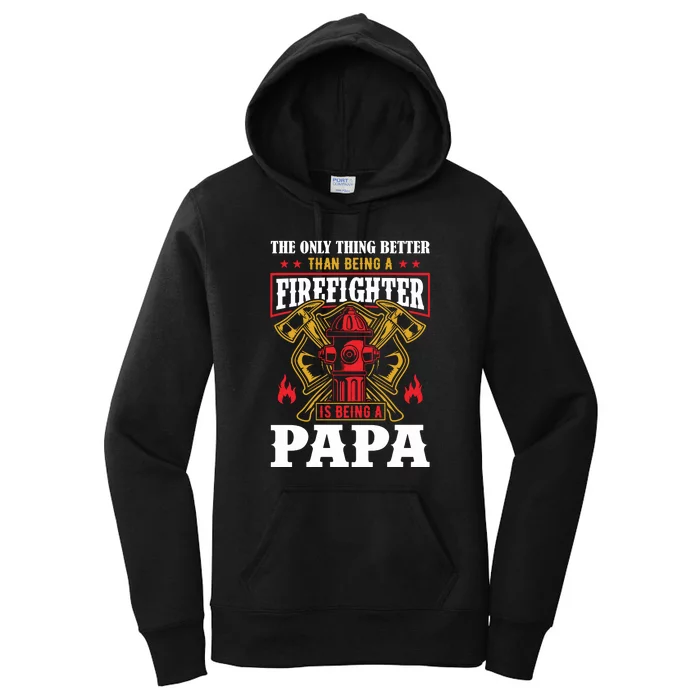 Firefighter Is Being A Papa Fathers Day Gift Women's Pullover Hoodie