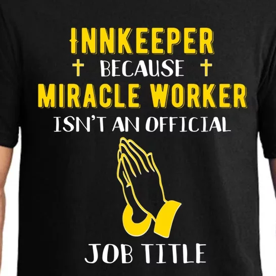 Funny Innkeeper Because Miracle Worker Isn't A Job Title Gif Gift Pajama Set