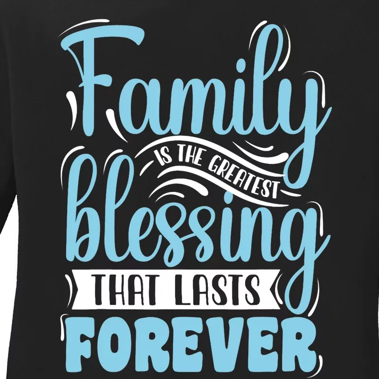 Family is Blessing Matching Family Gathering Reunion Party Ladies Long Sleeve Shirt