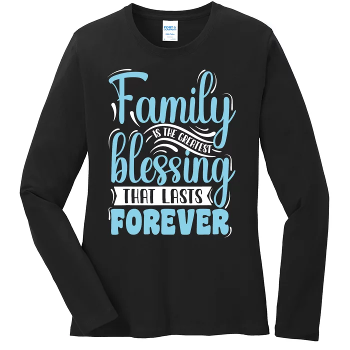 Family is Blessing Matching Family Gathering Reunion Party Ladies Long Sleeve Shirt