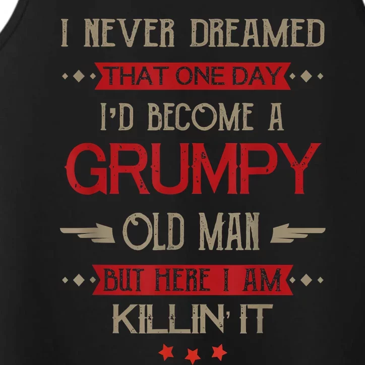 Funny I'd Become A Grumpy Old Man Meme Grumpy Old Man Shirt Performance Tank