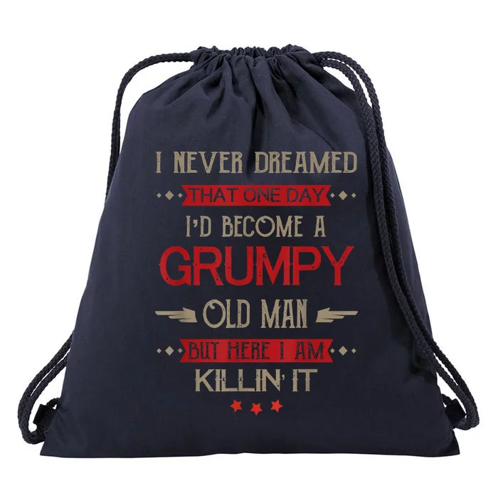 Funny I'd Become A Grumpy Old Man Meme Grumpy Old Man Shirt Drawstring Bag