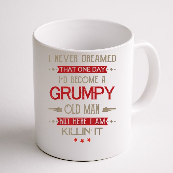 Funny I'd Become A Grumpy Old Man Meme Grumpy Old Man Shirt Front & Back Coffee Mug