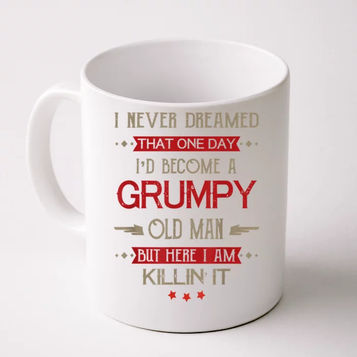 Funny I'd Become A Grumpy Old Man Meme Grumpy Old Man Shirt Front & Back Coffee Mug