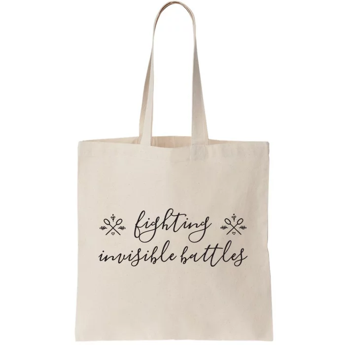 Fighting Invisible Battles Invisible Illness Awareness Tote Bag