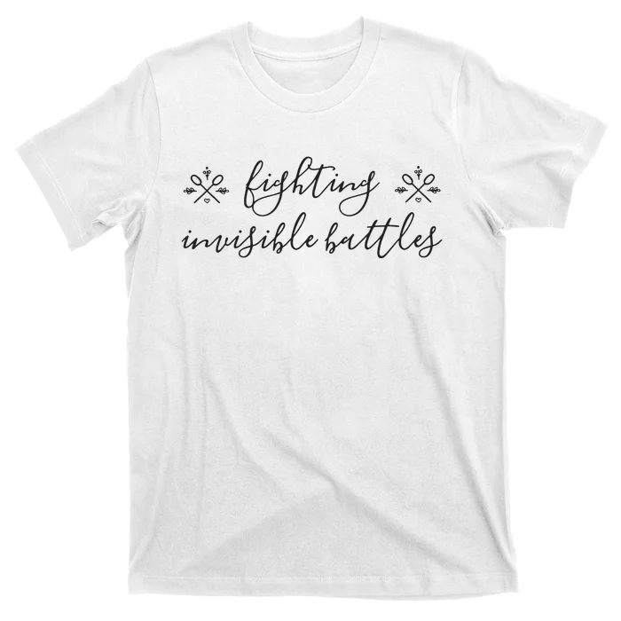 Fighting Invisible Battles Invisible Illness Awareness T-Shirt