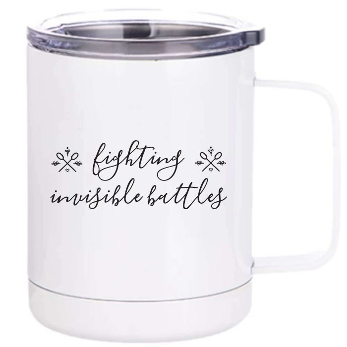 Fighting Invisible Battles Invisible Illness Awareness Front & Back 12oz Stainless Steel Tumbler Cup