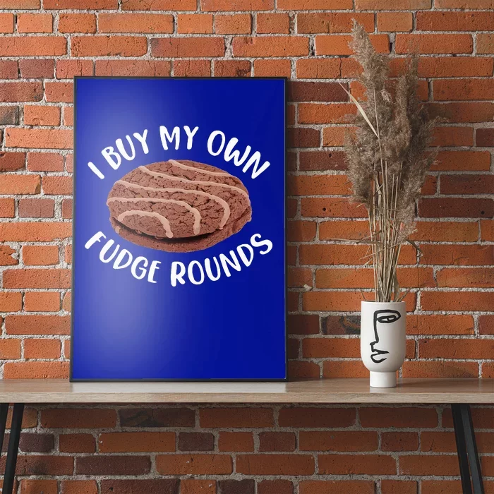 funny I Buy My Own Fudge Rounds Vintage Fudge Rounds Poster