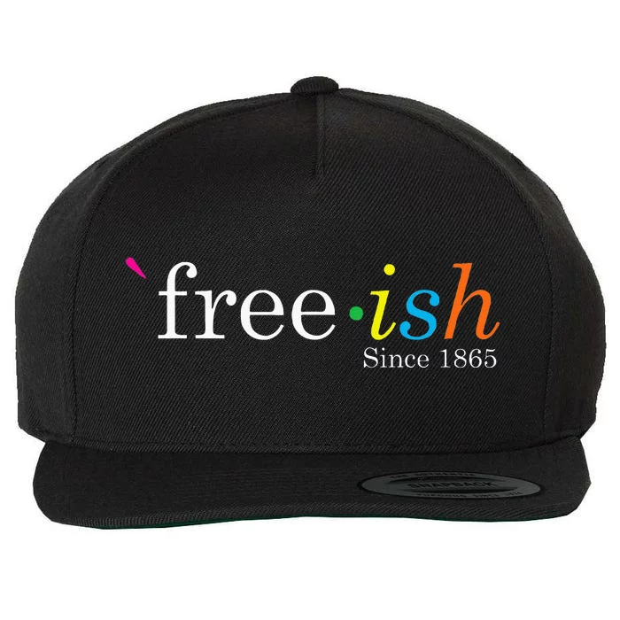 Free Ish Black History Junenth Freedom Emancipation Wool Snapback Cap