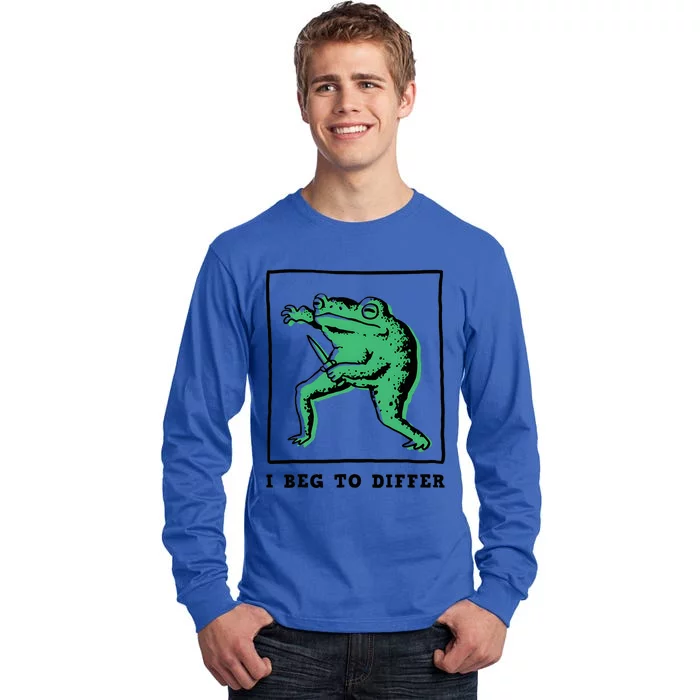 Frog I Beg To Diffe Funny Tall Long Sleeve T-Shirt