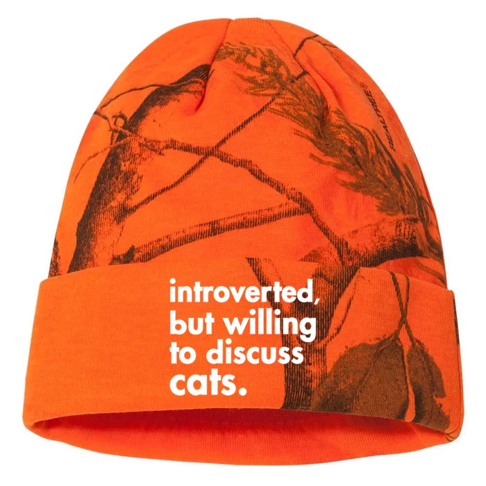 Funny Introverted But Willing To Discuss Cats Gift Kati - 12in Camo Beanie