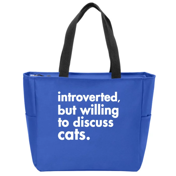 Funny Introverted But Willing To Discuss Cats Gift Zip Tote Bag