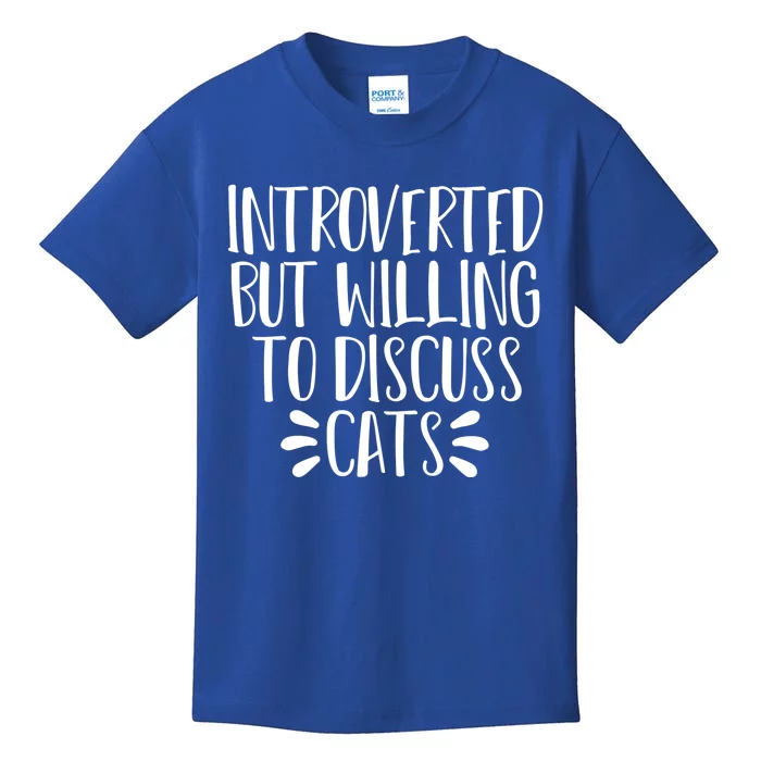 Funny Introverted But Willing To Discuss Cats Gift Kids T-Shirt