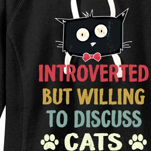 Funny Introverted But Willing To Discuss Cats Gift Women's Fleece Hoodie