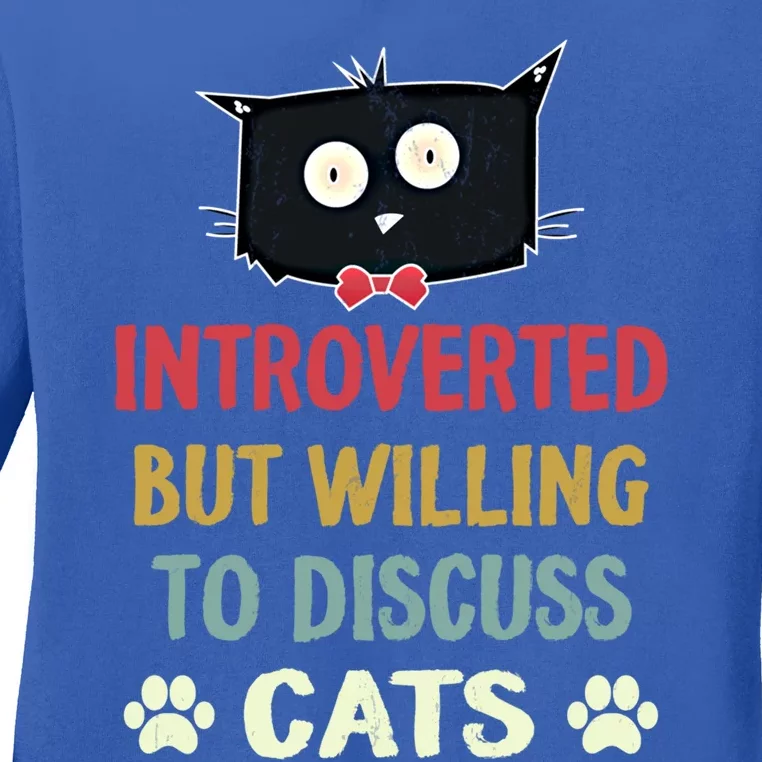 Funny Introverted But Willing To Discuss Cats Gift Ladies Long Sleeve Shirt