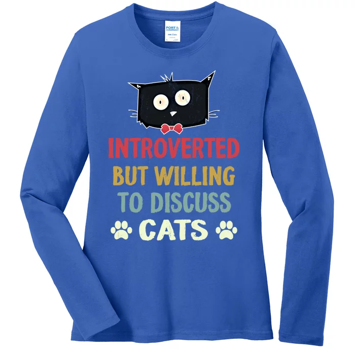 Funny Introverted But Willing To Discuss Cats Gift Ladies Long Sleeve Shirt