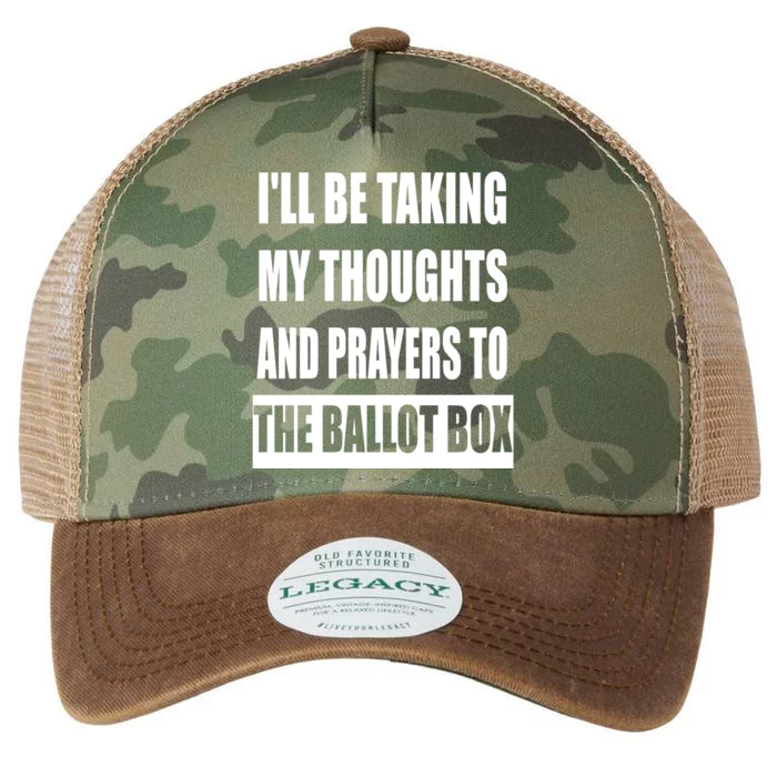 Funny ILl Be Taking My Thoughts And Prayers To The Ballot Box Legacy Tie Dye Trucker Hat