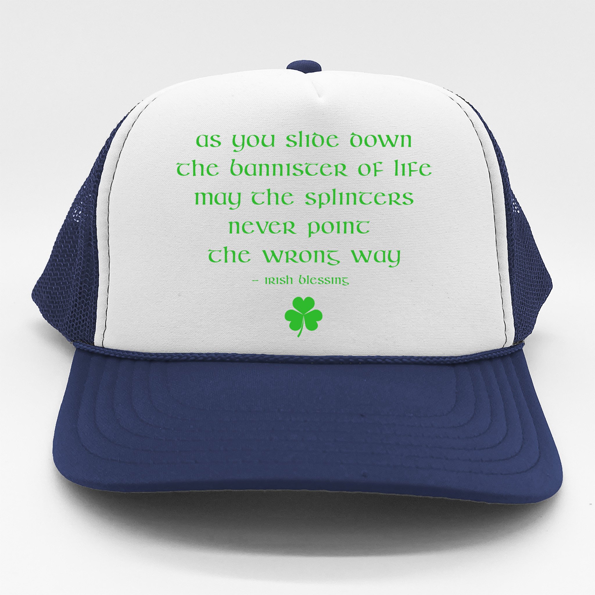 Funny Irish Blessing Quote Shamrock St Patricks Day Gift Trucker Hat