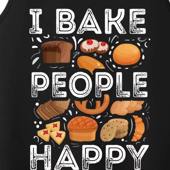 Funny I Bake People Happy Baking Quote Cake Baker Cute Gift Performance Tank