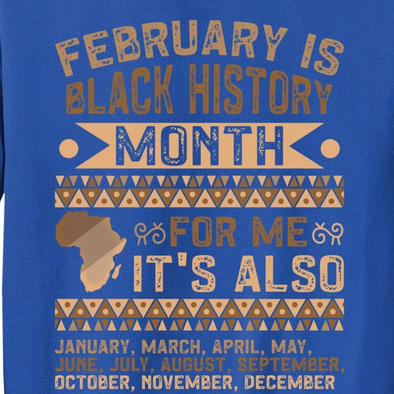 February Is Black History Month African American Gift Sweatshirt