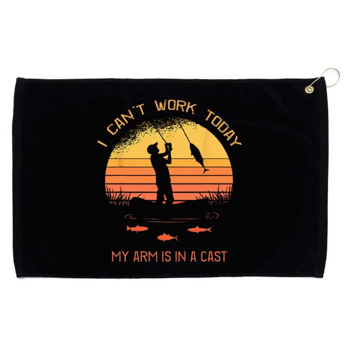 Fisherman I Cant Work Today My Arm In A Cast Funny Fishing Grommeted Golf Towel