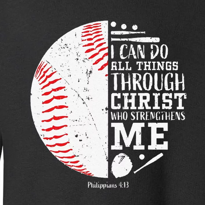 Funny I Can Do All Things Through Christ Who Strengthens Me Baseball Toddler Sweatshirt