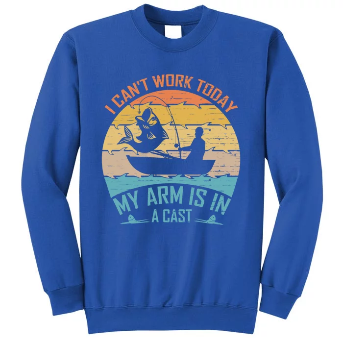 Fisher I Cant Work Today My Arm Is In A Cast Retro Funny Cute Gift Sweatshirt