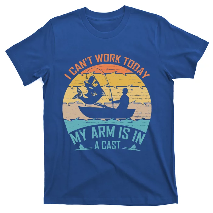 Fisher I Cant Work Today My Arm Is In A Cast Retro Funny Cute Gift T-Shirt