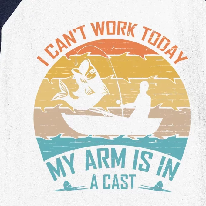 Fisher I Cant Work Today My Arm Is In A Cast Retro Funny Cute Gift Baseball Sleeve Shirt