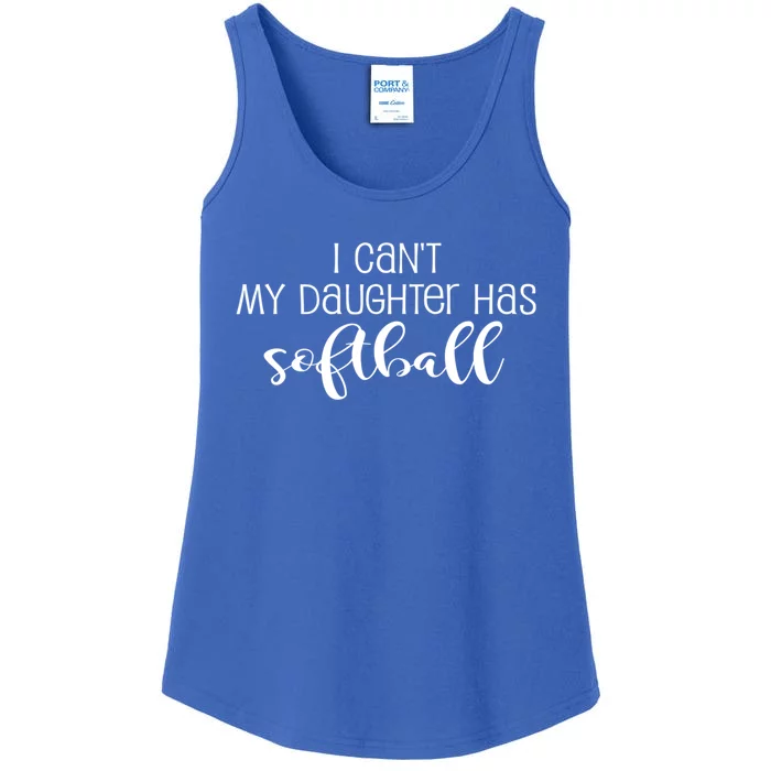 Funny I Cant My Daughter Has Softball Mom Or Dad Fun Gift Ladies Essential Tank