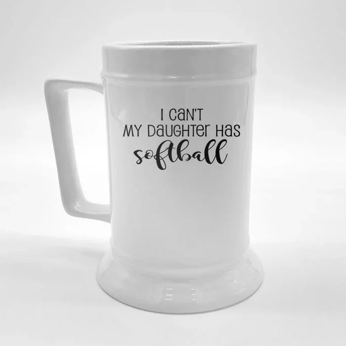 Funny I Cant My Daughter Has Softball Mom Or Dad Fun Gift Front & Back Beer Stein