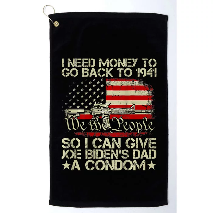 Funny I Can Give Joe BidenS Dad A Condom Platinum Collection Golf Towel