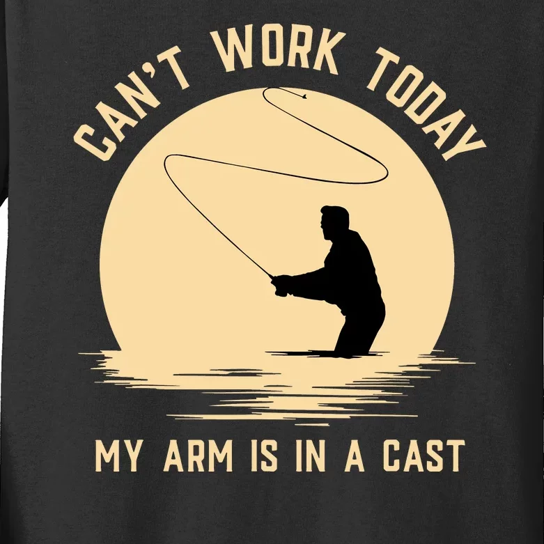 Fisherman I Can't Work Today My Arm In A Cast Funny Fishing Kids Long Sleeve Shirt