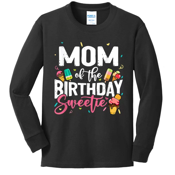 Funny Ice Cream Theme Party Mom Of The Birthday Sweetie Kids Long Sleeve Shirt