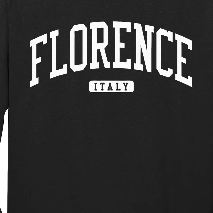 Florence Italy College University Style Tall Long Sleeve T-Shirt