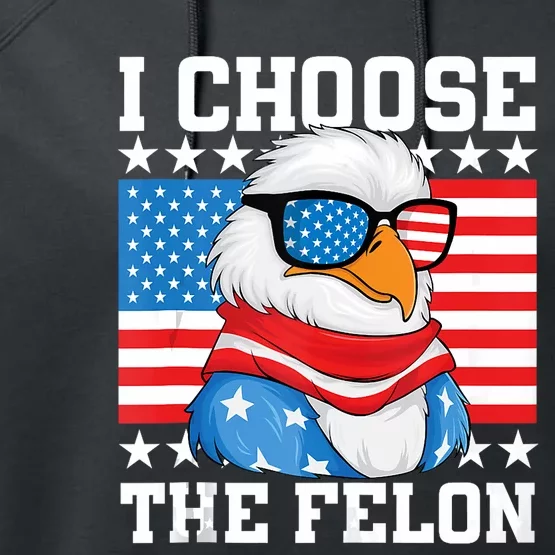 Funny I Choose The Felon 2024 Us Flag Election Eagle Performance Fleece Hoodie