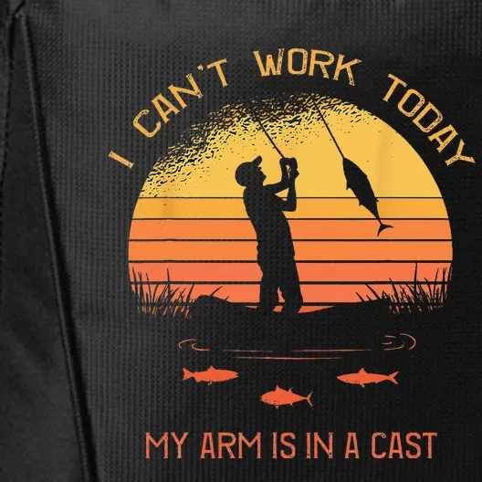 Fisherman I Cant Work Today My Arm In A Cast Funny Fishing City Backpack