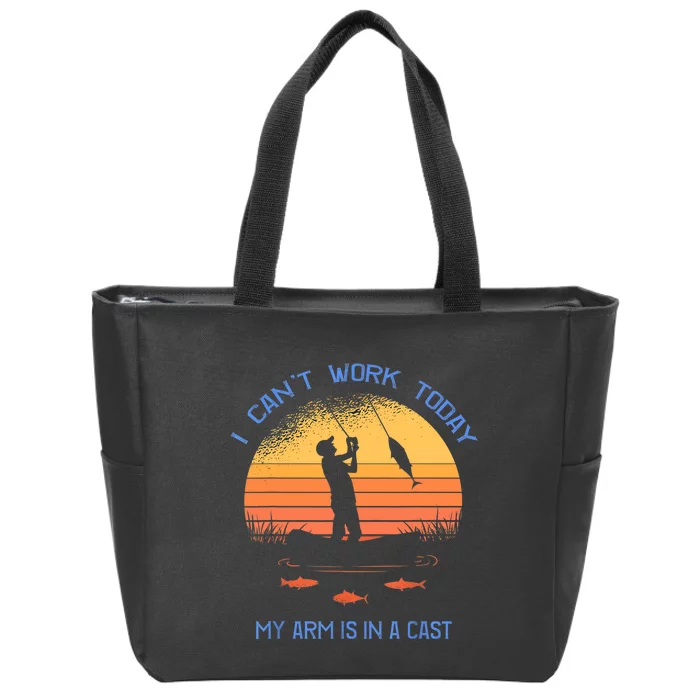 Fisherman, I can't work today my arm is in a cast, Funny Zip Tote Bag